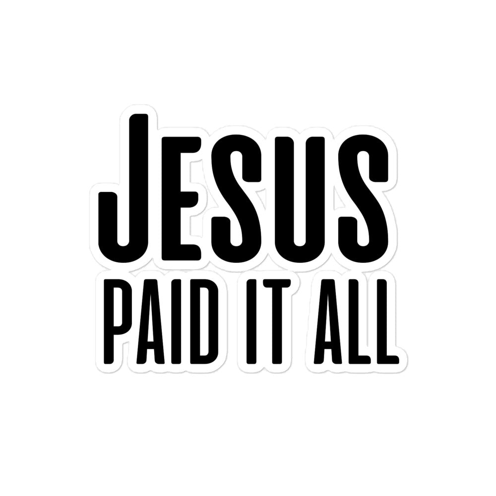 Jesus paid it All - Bubble-free Stickers, image size:1000x1000
