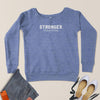 Stronger Than Yesterday Slouchy Sweatshirt - Clean Apparel