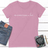 Do Everything in Love Ladies Fit Tees - Clean Apparel