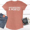 Never Underestimate a Mom Curved Hem Tee - Clean Apparel