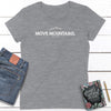 Move Mountains Ladies Fit Tees - Clean Apparel