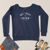 Not Today Slouchy Sweatshirt - Clean Apparel