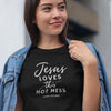 Hot Mess Ladies Fit Tees - Clean Apparel