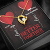 For My Wife - Better Together - Heart Necklace - Clean Apparel