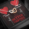 For My Fiancée - Better Together - Interlocking Necklace - Clean Apparel