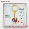 To My Husband - Drive Safe - Circle Keychain - Clean Apparel