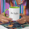 Be Salty Accent Mugs - Clean Apparel